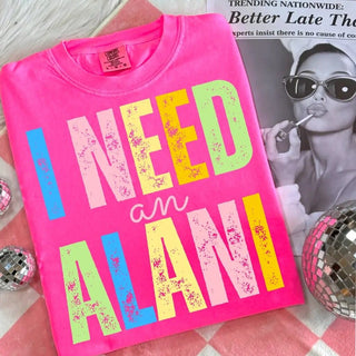 "I need an Alani" neon tee