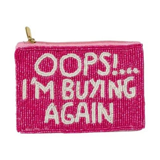 "Oops I'm Buying Again" Coin Purse