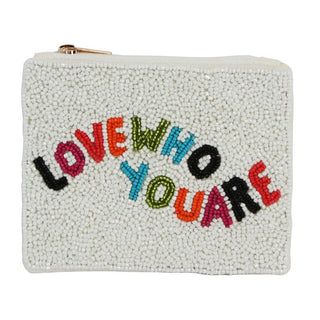 "Love who you are" Coin Purse